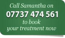 Call 07737 474561 to book your treatment now