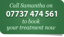 Call 07737 474561 to book your treatment now